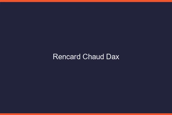 Rencard Chaud Dax