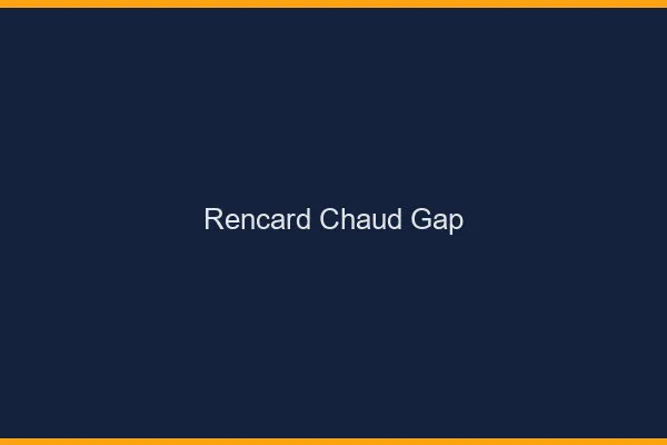 Rencard Chaud Gap
