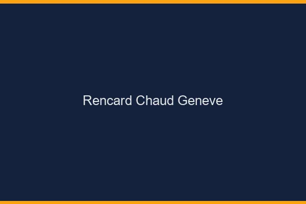 Rencard Chaud Genève