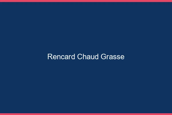 Rencard Chaud Grasse