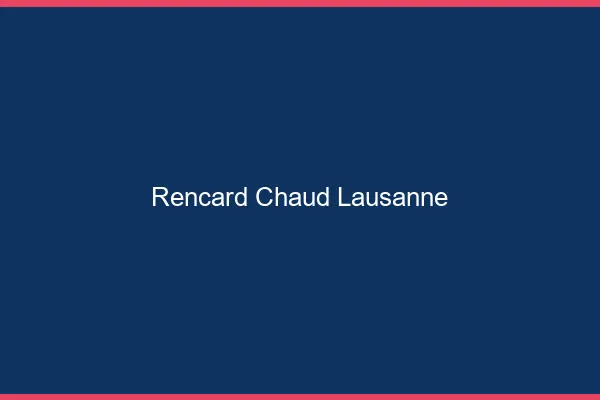 Rencard Chaud Lausanne