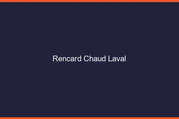 Rencard Chaud Laval