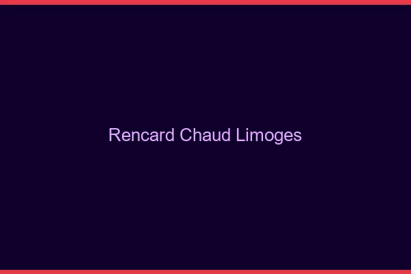 Rencard Chaud Limoges