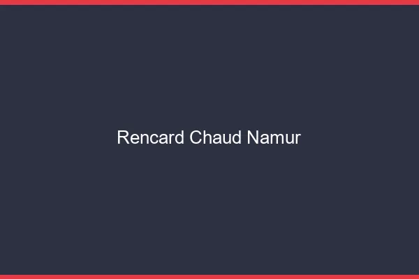Rencard Chaud Namur