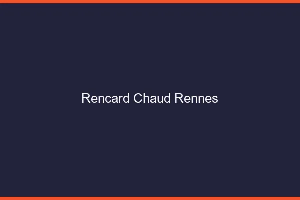 Rencard Chaud Rennes