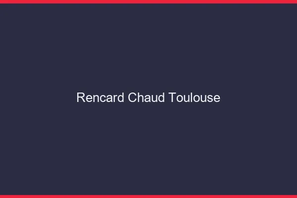 Rencard Chaud Toulouse