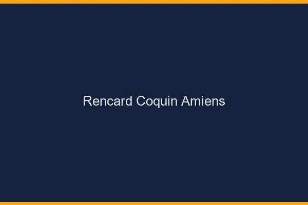 Rencard Coquin Amiens