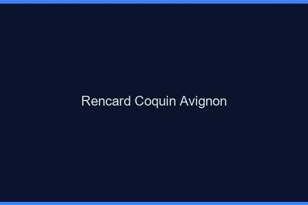 Rencard Coquin Avignon