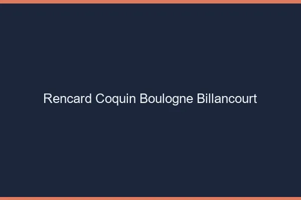 Rencard Coquin Boulogne-Billancourt