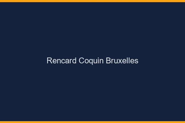 Rencard Coquin Bruxelles