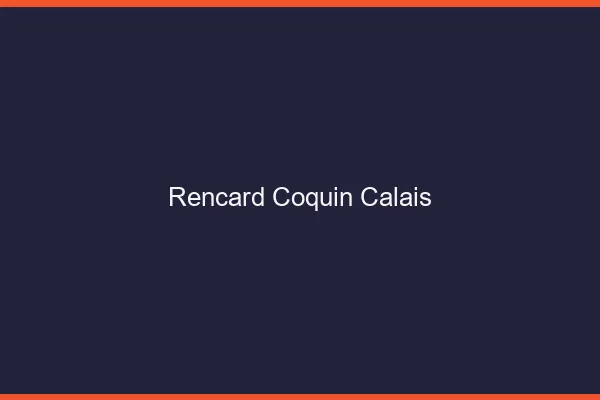 Rencard Coquin Calais