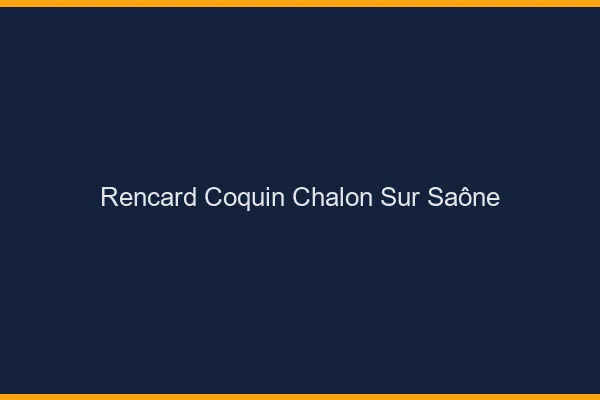 Rencard Coquin Chalon-sur-Saône