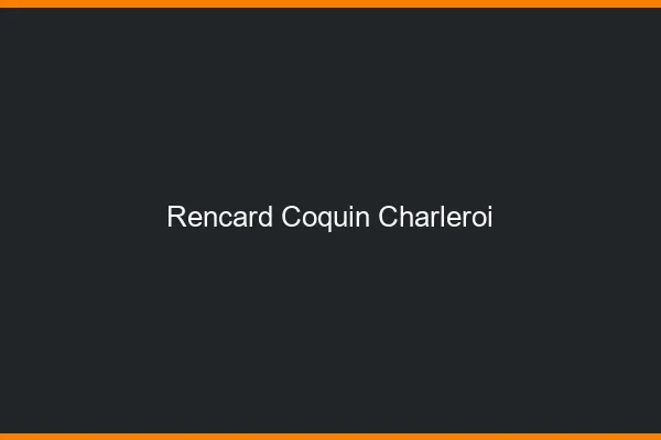 Rencard Coquin Charleroi