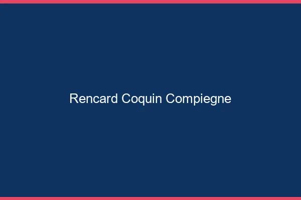 Rencard Coquin Compiègne