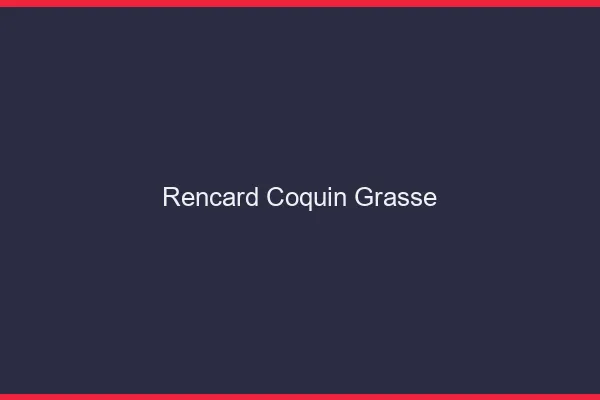 Rencard Coquin Grasse
