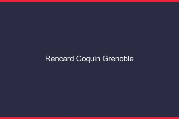 Rencard Coquin Grenoble