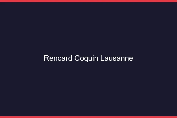 Rencard Coquin Lausanne