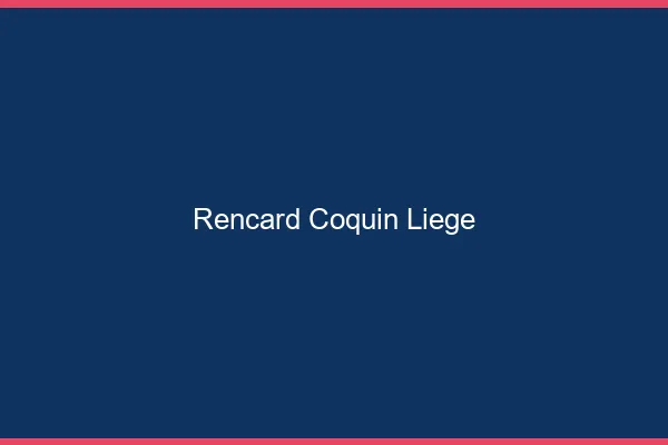 Rencard Coquin Liège