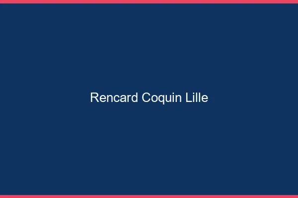 Rencard Coquin Lille