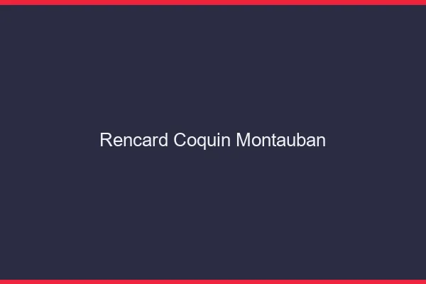 Rencard Coquin Montauban