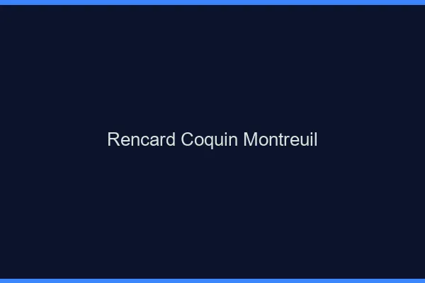 Rencard Coquin Montreuil