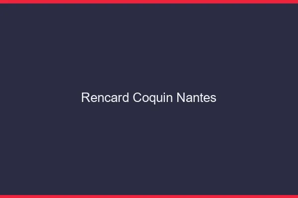 Rencard Coquin Nantes