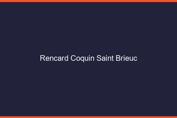 Rencard Coquin Saint-Brieuc