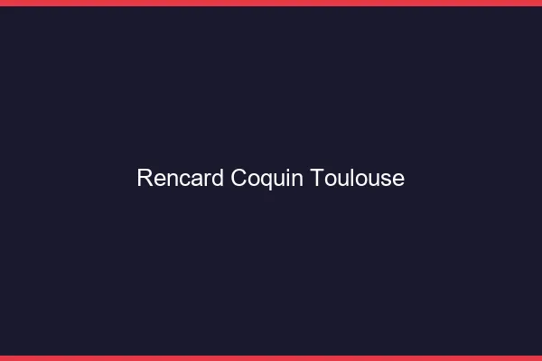 Rencard Coquin Toulouse