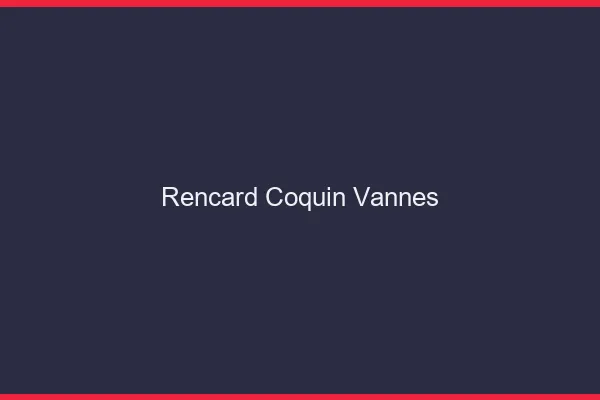 Rencard Coquin Vannes