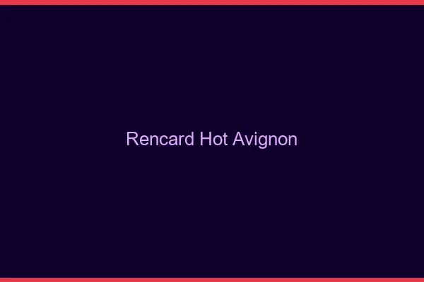 Rencard Hot Avignon