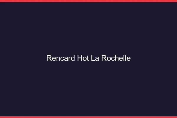 Rencard Hot La Rochelle