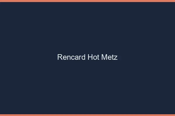 Rencard Hot Metz
