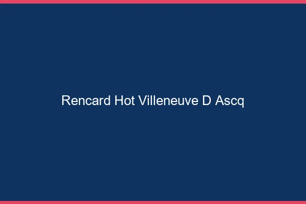 Rencard Hot Villeneuve-d'Ascq