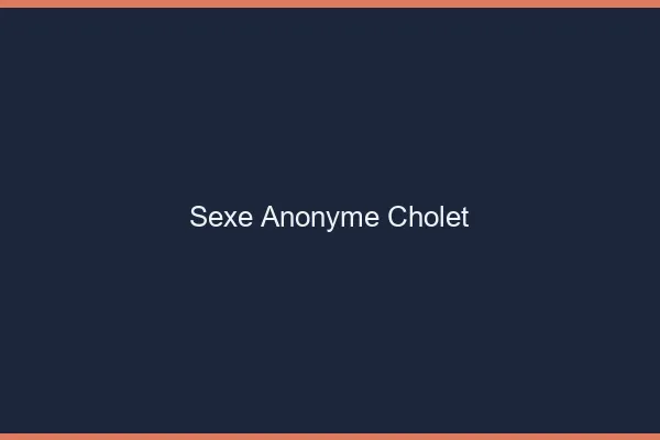 Sexe Anonyme Cholet