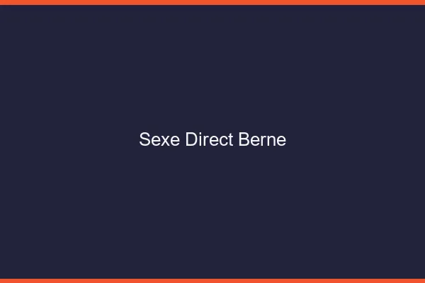 Sexe Direct Berne