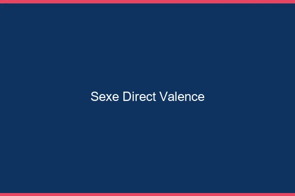 Sexe Direct Valence