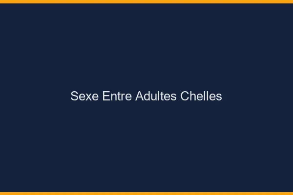 Sexe Entre Adultes Chelles