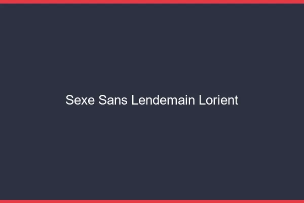 Sexe Sans Lendemain Lorient