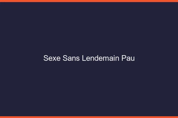 Sexe Sans Lendemain Pau