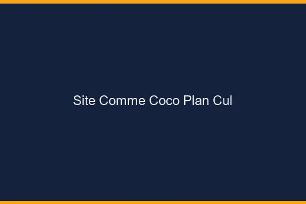 Site Comme Coco Plan Cul