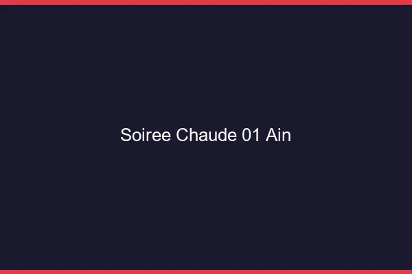 Soirée Chaude Ain