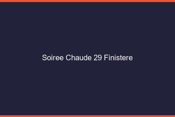Soirée Chaude Finistere