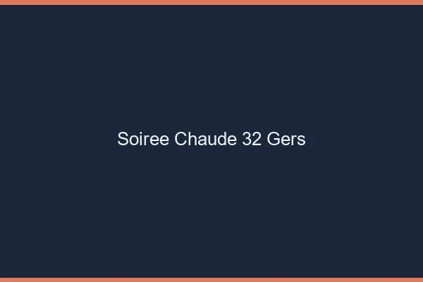 Soirée Chaude Gers