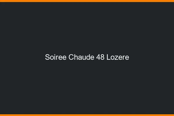 Soirée Chaude Lozere