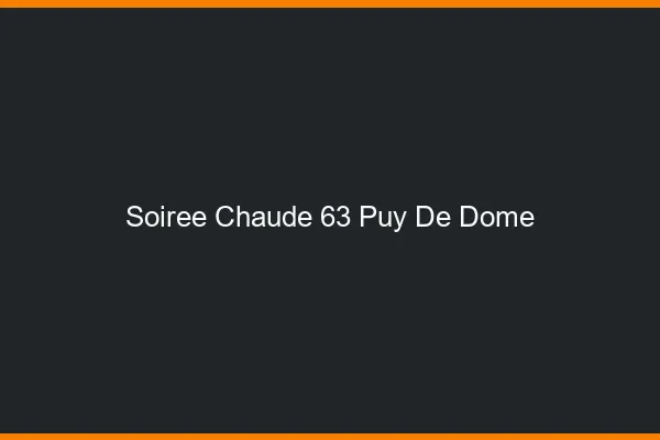 Soirée Chaude Puy De Dome
