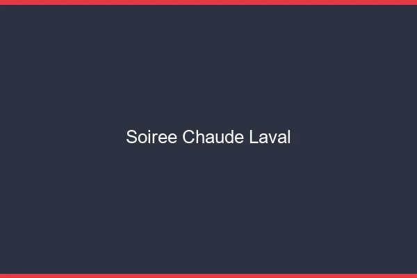 Soirée Chaude Laval
