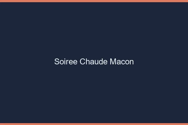 Soirée Chaude Mâcon