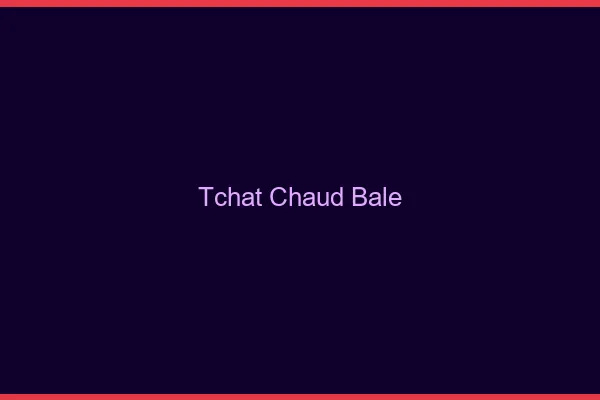 Tchat Chaud Bâle