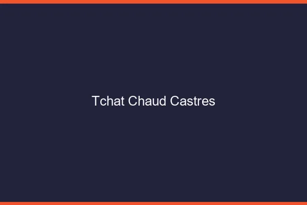Tchat Chaud Castres
