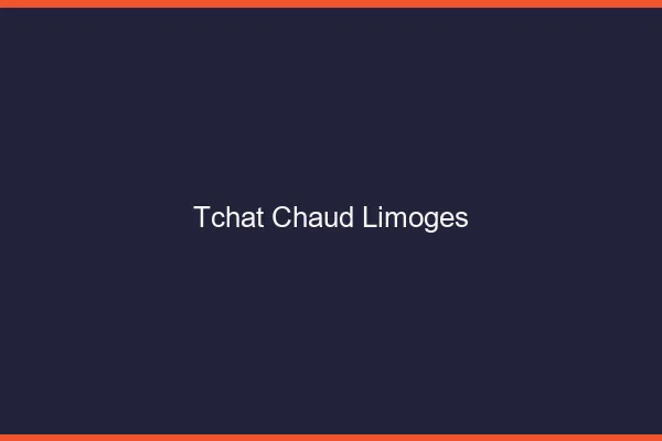 Tchat Chaud Limoges